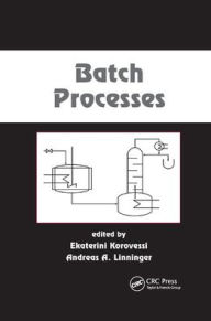 Title: Batch Processes / Edition 1, Author: Ekaterini Korovessi