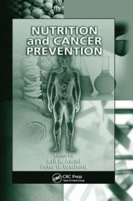 Title: Nutrition and Cancer Prevention / Edition 1, Author: Atif B. Awad