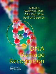 Title: DNA Damage Recognition / Edition 1, Author: Wolfram Siede