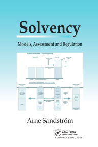Title: Solvency: Models, Assessment and Regulation / Edition 1, Author: Arne Sandstrom
