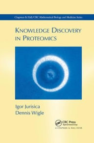 Title: Knowledge Discovery in Proteomics / Edition 1, Author: Igor Jurisica