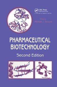 Title: Pharmaceutical Biotechnology / Edition 2, Author: Michael Groves