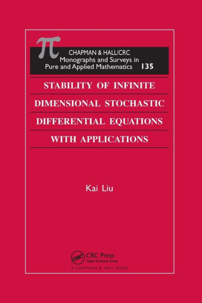 Stability of Infinite Dimensional Stochastic Differential Equations with Applications / Edition 1