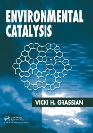 Title: Environmental Catalysis / Edition 1, Author: Vicki H. Grassian