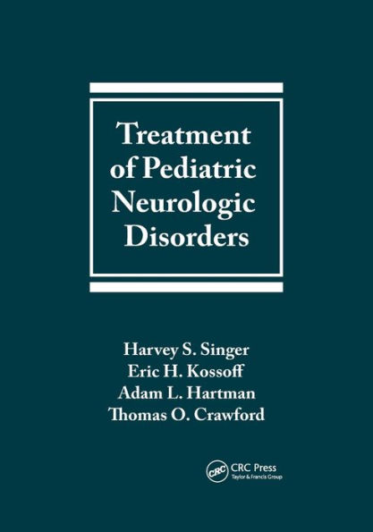 Treatment of Pediatric Neurologic Disorders / Edition 1