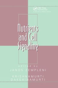 Title: Nutrients and Cell Signaling / Edition 1, Author: Janos Zempleni