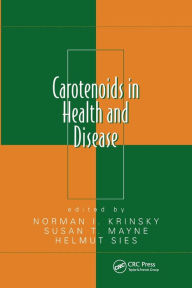 Title: Carotenoids in Health and Disease / Edition 1, Author: Norman I. Krinsky