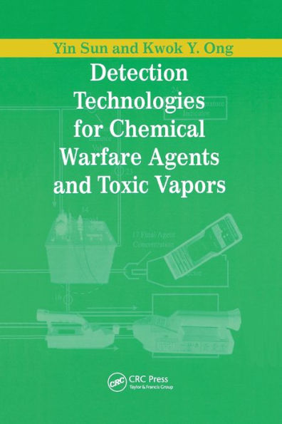 Detection Technologies for Chemical Warfare Agents and Toxic Vapors / Edition 1