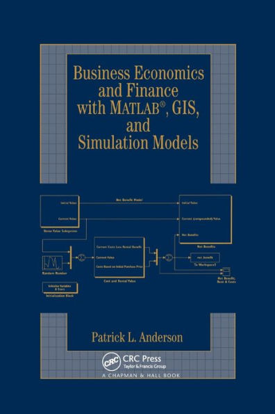 Business Economics and Finance with MATLAB, GIS, and Simulation Models / Edition 1