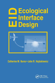 Title: Ecological Interface Design / Edition 1, Author: Catherine M. Burns