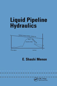 Title: Liquid Pipeline Hydraulics / Edition 1, Author: E. Shashi Menon