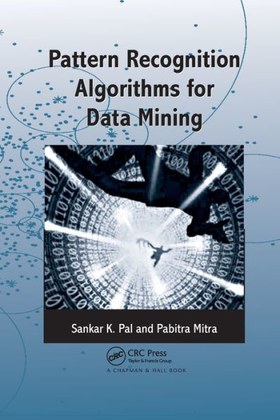 Pattern Recognition Algorithms for Data Mining / Edition 1