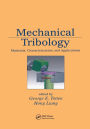 Mechanical Tribology: Materials, Characterization, and Applications / Edition 1