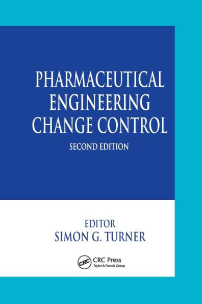Pharmaceutical Engineering Change Control / Edition 2