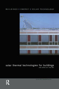 Title: Solar Thermal Technologies for Buildings: The State of the Art / Edition 1, Author: M. Santamouris