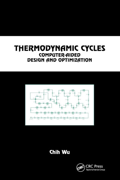 Thermodynamic Cycles: Computer-Aided Design and Optimization / Edition 1