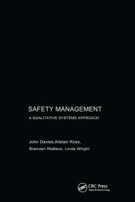 Title: Safety Management: A Qualitative Systems Approach / Edition 1, Author: John Davies