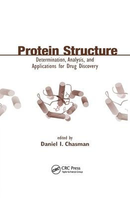 Protein Structure: Determination, Analysis, and Applications for Drug Discovery / Edition 1