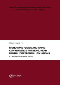 Title: Monotone Flows and Rapid Convergence for Nonlinear Partial Differential Equations / Edition 1, Author: V. Lakshmikantham