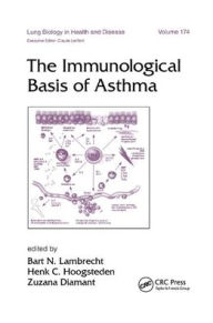 Title: The Immunological Basis of Asthma / Edition 1, Author: Bart Lambrecht