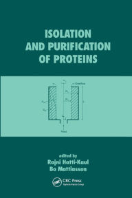 Title: Isolation and Purification of Proteins / Edition 1, Author: Rajni Hatti-Kaul