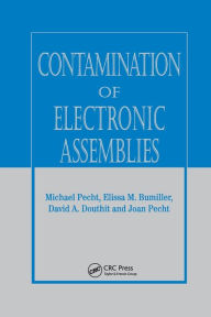 Title: Contamination of Electronic Assemblies / Edition 1, Author: Elissa M. Bumiller