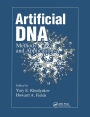 Artificial DNA: Methods and Applications / Edition 1