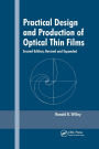 Practical Design and Production of Optical Thin Films / Edition 2