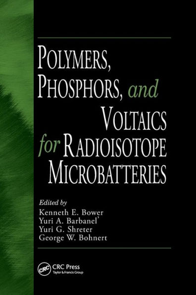 Polymers, Phosphors, and Voltaics for Radioisotope Microbatteries / Edition 1