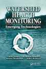 Watershed Health Monitoring: Emerging Technologies / Edition 1