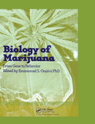 Title: The Biology of Marijuana: From Gene to Behavior / Edition 1, Author: Emmanuel S Onaivi