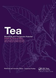 Title: Tea: Bioactivity and Therapeutic Potential / Edition 1, Author: Yong-Su Zhen