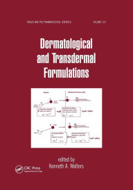 Title: Dermatological and Transdermal Formulations / Edition 1, Author: Kenneth A. Walters