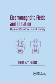 Title: Electromagnetic Fields and Radiation: Human Bioeffects and Safety / Edition 1, Author: Riadh W.Y. Habash