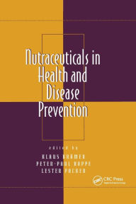 Title: Nutraceuticals in Health and Disease Prevention / Edition 1, Author: Klaus Kramer