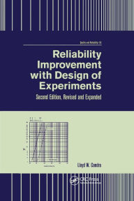 Title: Reliability Improvement with Design of Experiment / Edition 2, Author: Lloyd Condra