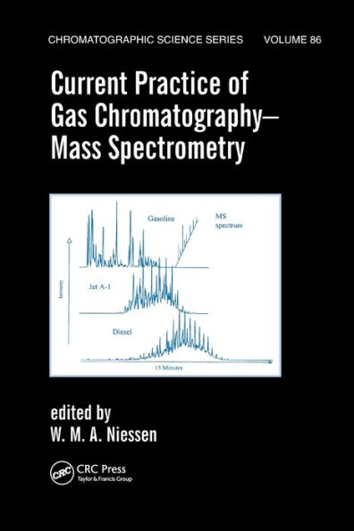 Current Practice of Gas Chromatography-Mass Spectrometry / Edition 1