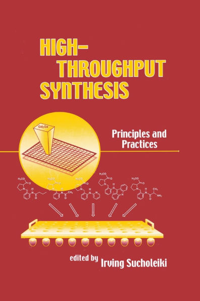 High-Throughput Synthesis: Principles and Practices / Edition 1