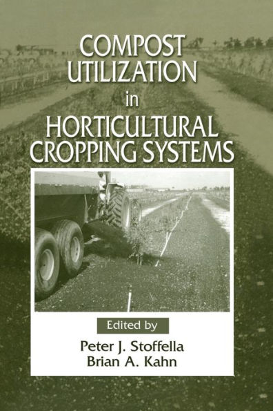 Compost Utilization In Horticultural Cropping Systems / Edition 1