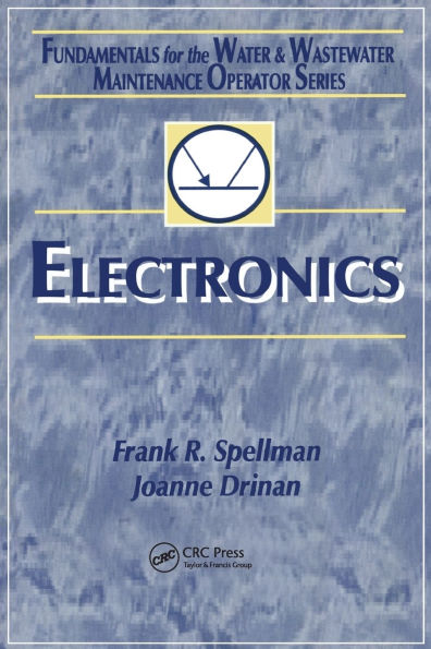 Electronics: Fundamentals for the Water and Wastewater Maintenance Operator / Edition 1