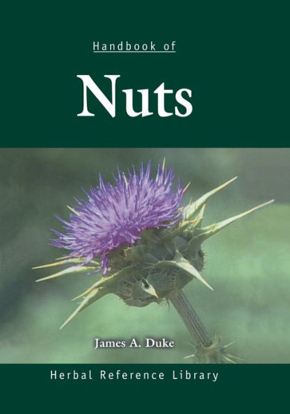 Handbook of Nuts: Herbal Reference Library / Edition 1
