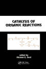 Catalysis of Organic Reactions / Edition 1