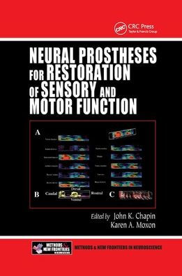 Neural Prostheses for Restoration of Sensory and Motor Function / Edition 1