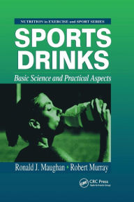 Title: Sports Drinks: Basic Science and Practical Aspects / Edition 1, Author: Ronald J. Maughan