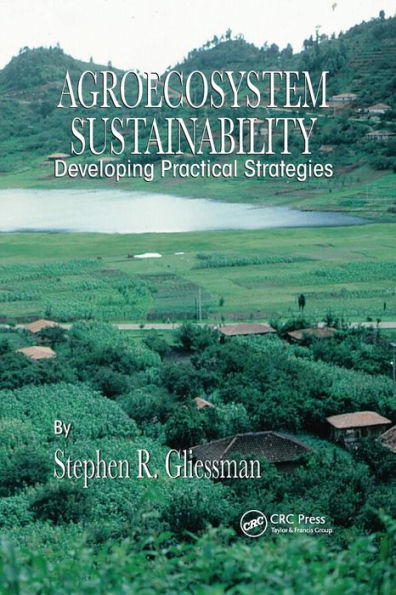 Agroecosystem Sustainability: Developing Practical Strategies / Edition 1