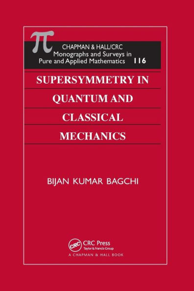 Supersymmetry In Quantum and Classical Mechanics / Edition 1