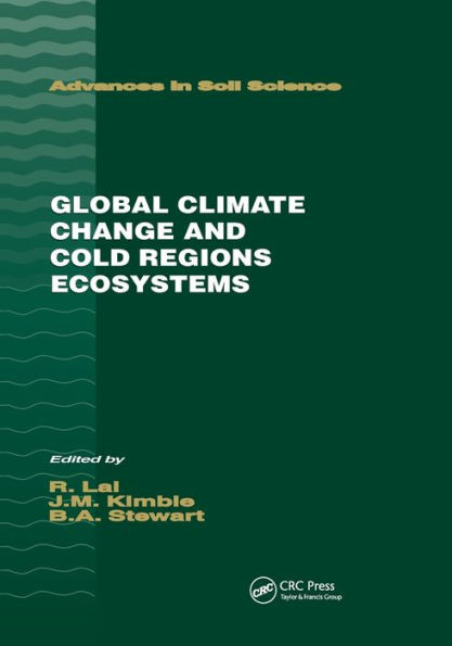 Global Climate Change and Cold Regions Ecosystems / Edition 1
