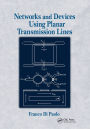 Networks and Devices Using Planar Transmissions Lines / Edition 1
