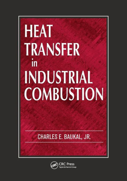 Heat Transfer in Industrial Combustion / Edition 1