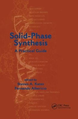 Solid-Phase Synthesis: A Practical Guide / Edition 1